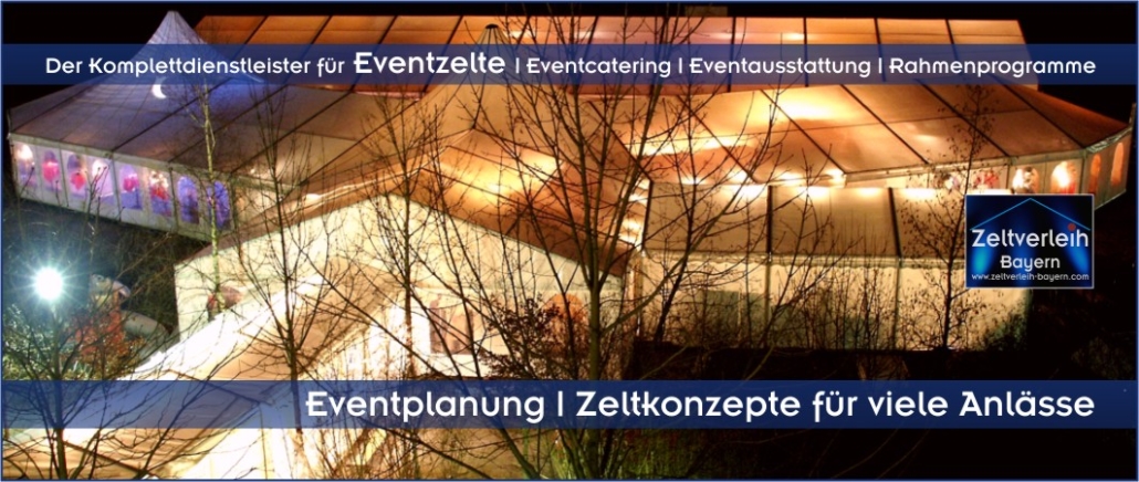 Zelte | Catering | Ausstattung | Entertainment - alles aus einer Hand für Ihre Firmenfeier in Regensburg